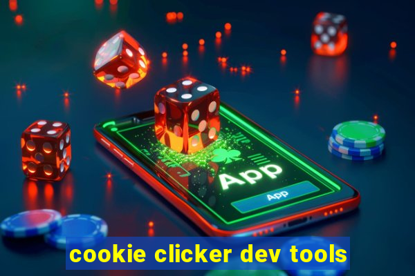 cookie clicker dev tools